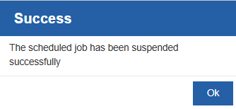 Scheduled job suspension confirmation message Scheduled job suspension confirmation message